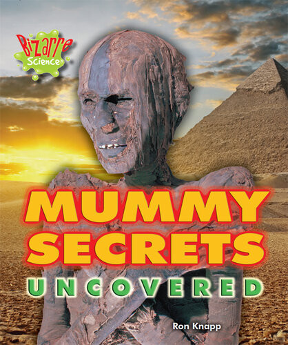 Mummy Secrets Uncovered Ron Knapp
