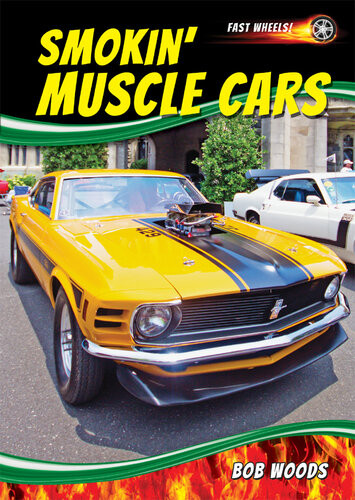 Smokin Muscle Cars Bob Woods