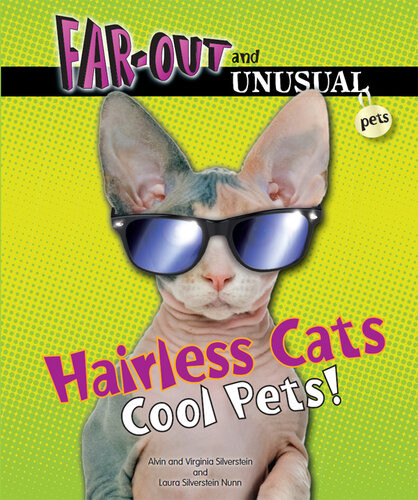Hairless Cats Cool Pets Alvin Silverstein Virginia Silverstein
