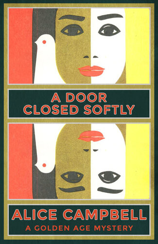 A Door Closed Softly A Golden Age Mystery 2nd Edition Alice Campbell