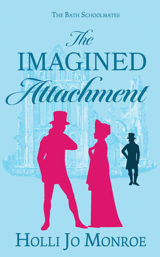 The Imagined Attachment Holli Jo Monroe