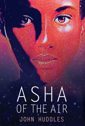 Asha Of The Air John Huddles