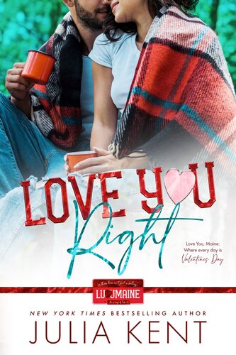 Love You Right Small Town Romantic Comedy Enemies To Lovers Romance Julia Kent