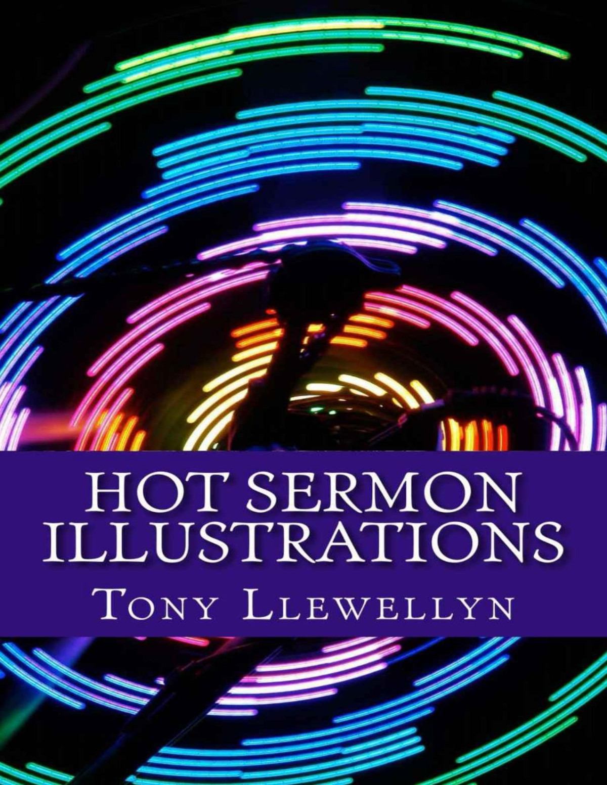 Hot Sermon Illustrations Tony Llewellyn