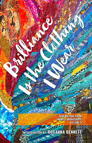 Brilliance Is The Clothing I Wear Inkwell Workshops