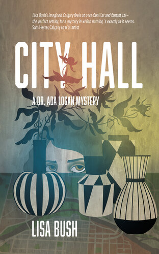 City Hall A Dr Ada Logan Mystery Lisa Bush