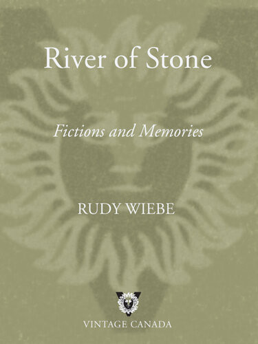 River Of Stone Rudy Wiebe