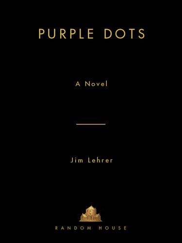 Purple Dots A Novel Jim Lehrer