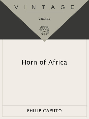 Horn Of Africa A Novel Philip Caputo