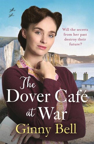 The Dover Cafe At War Ginny Bell