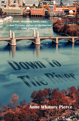 Down To The River Anne Whitney Pierce