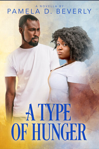 A Type Of Hunger Pamela D Beverly
