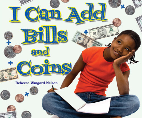 I Can Add Bills And Coins Rebecca Wingardnelson