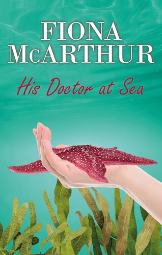 His Doctor At Sea Fiona Mcarthur