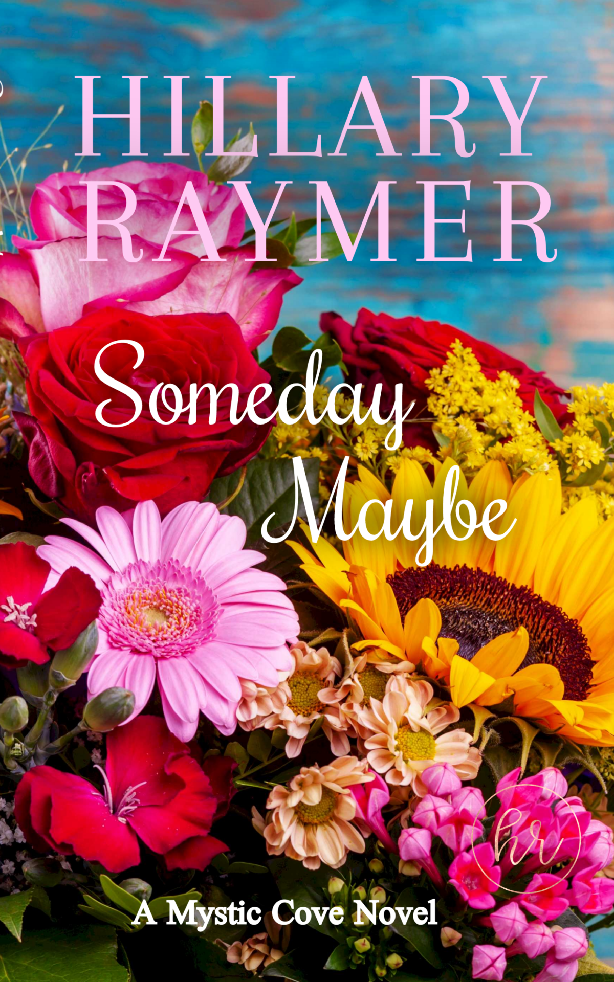 Someday Maybe Hillary Raymer