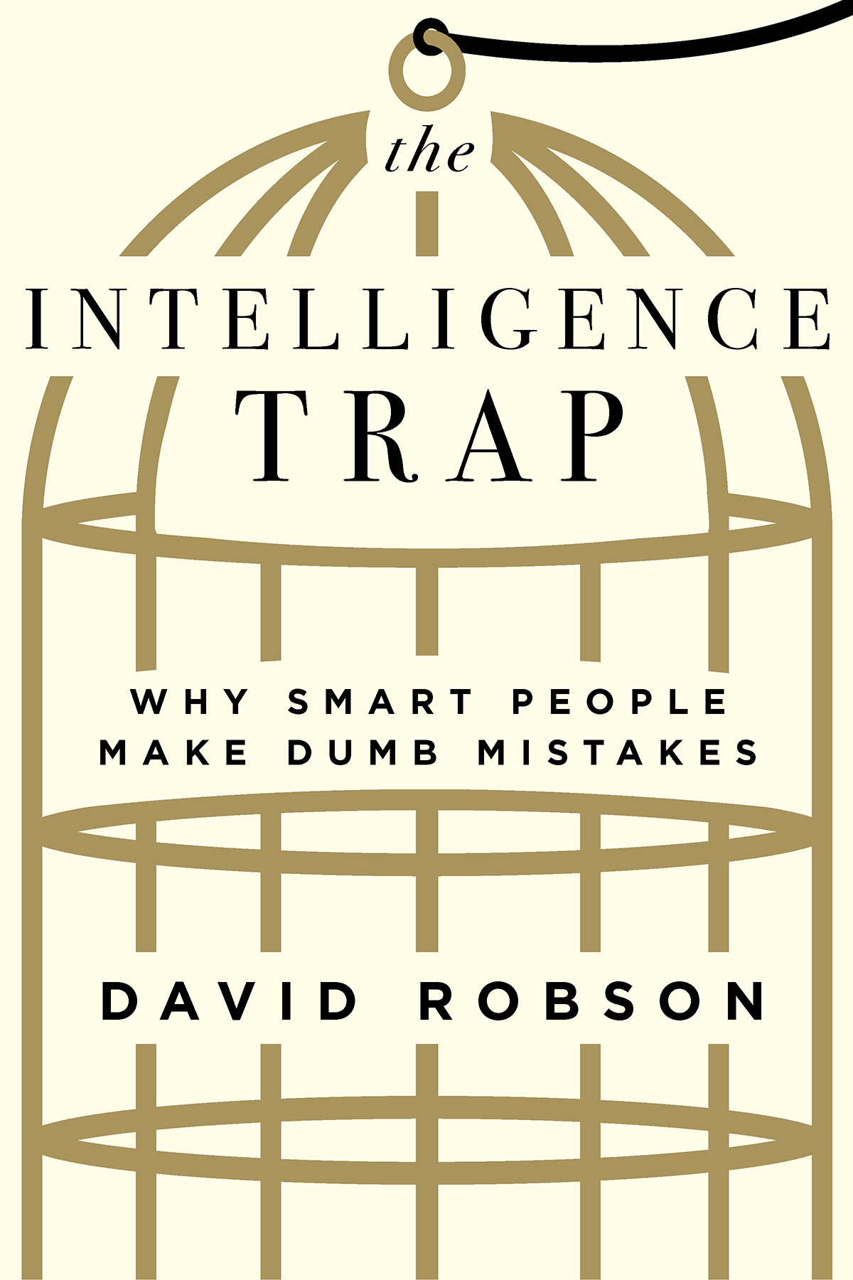 The Intelligence Trap David Robson