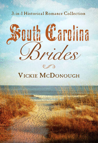South Carolina Brides 3in1 Historical Collection Vickie Mcdonough