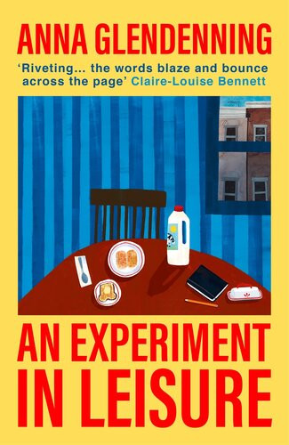 An Experiment In Leisure Anna Glendenning