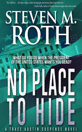 No Place To Hide Steven M Roth
