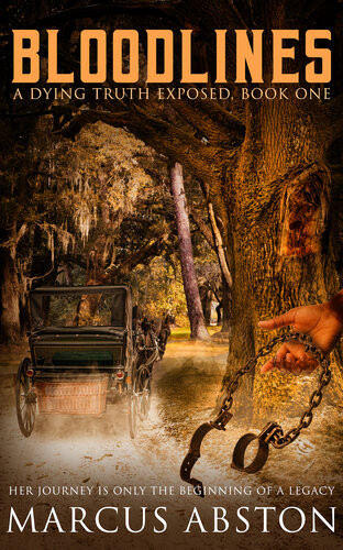 Bloodlines A Dying Truth Exposed Book One Marcus Abston