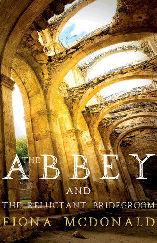 The Abbey And The Reluctant Bridegroom Fiona Mcdonald