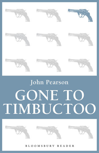 Gone To Timbuctoo John Pearson