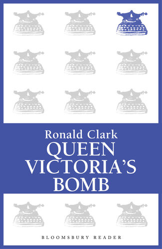 Queen Victorias Bomb Ronald Clark