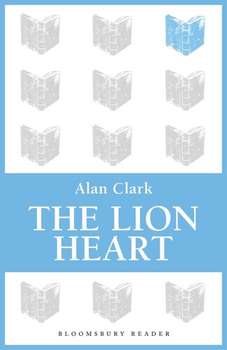 The Lion Heart A Tale Of War In Vietnam Alan Clark