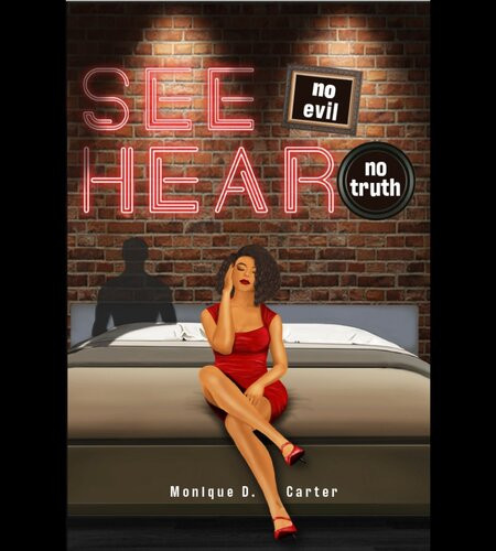 See No Evil Hear No Truth Monique Carter