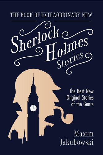 The Book Of Extraordinary New Sherlock Holmes Stories Maxim Jakubowski