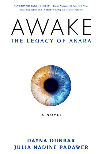 Awake The Legacy Of Akara Dayna Dunbar Julia Nadine Padawer