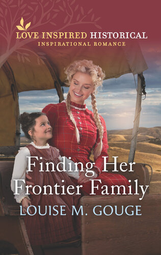 Finding Her Frontier Family Louise M Gouge