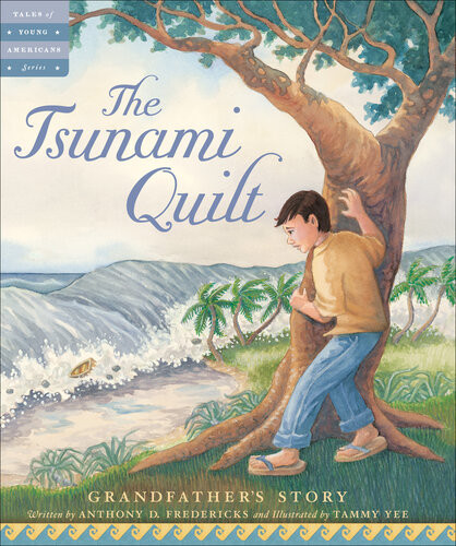 The Tsunami Quilt Grandfathers Story Anthony D Fredericks