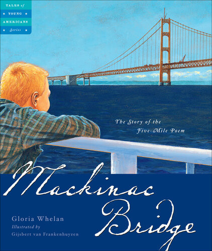 Mackinac Bridge The Story Of The Five Mile Poem Gloria Whelan