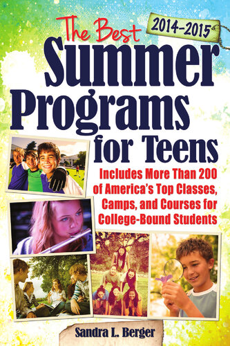 The Best Summer Programs For Teens Americas Top Classes Camps And Courses For Collegebound Students Sandra L Berger