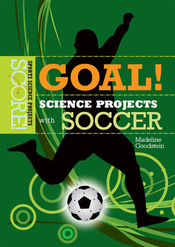 Goal Science Projects With Soccer Madeline Goodstein