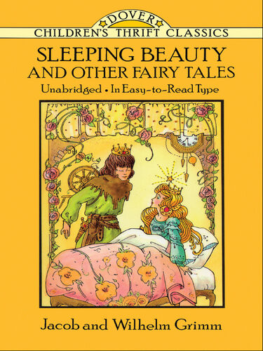 Sleeping Beauty And Other Fairy Tales Jacob And Wilhelm Grimm