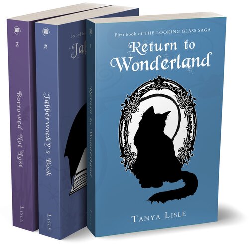 Looking Glass Saga Box Set 1 Return To Wonderland Jabberwockys Book Borrowed Not Lost Tanya Lisle