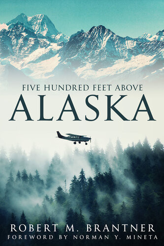 Five Hundred Feet Above Alaska Robert Brantner