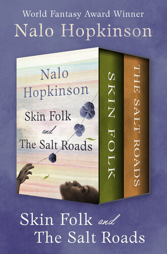 Skin Folk And The Salt Roads Nalo Hopkinson