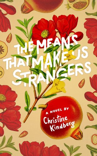 The Means That Make Us Strangers Christine Kindberg