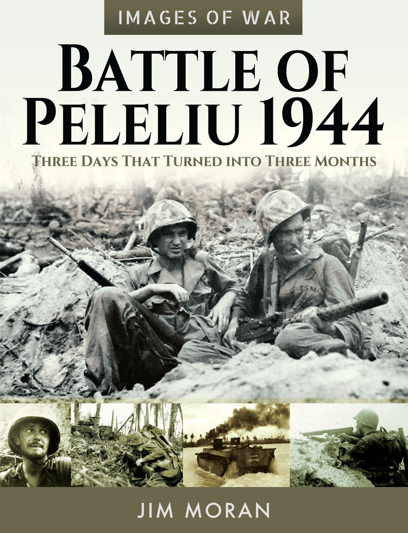Battle Of Peleliu 1944 Three Days That Turned Into Three Months Jim Moran
