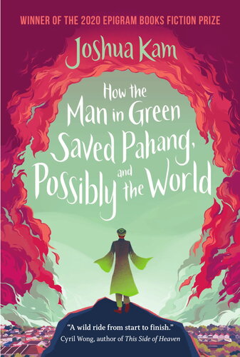 How The Man In Green Saved Pahang And Possibly The World Joshua Kam