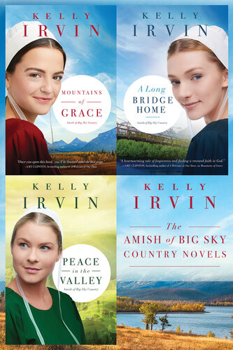 The Amish Of Big Sky Country Novels Mountains Of Grace A Long Bridge Home Peace In The Valley Kelly Irvin