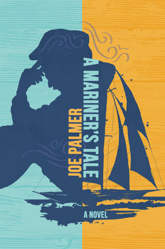 A Mariners Tale Joe Palmer