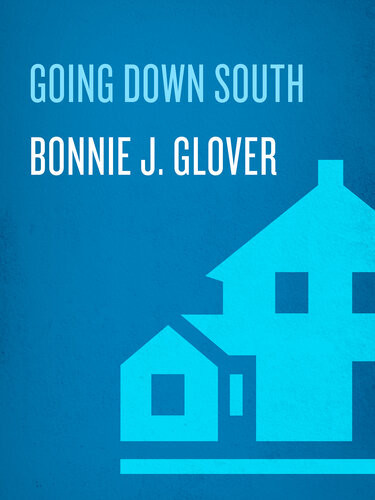 Going Down South A Novel Bonnie Glover