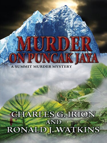 Murder On Puncak Jaya Charles G Irion Ronald J Watkins