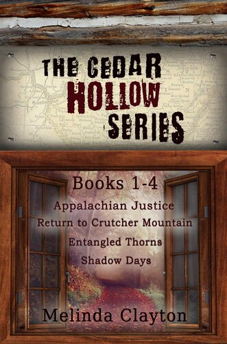 The Cedar Hollow Series Books 14 Appalachian Justice Return To Crutcher Mountain Entangled Thorns Shadow Days Melinda Clayton