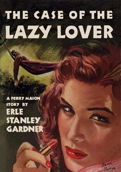 The Case Of The Lazy Lover Erle Stanley Gardner