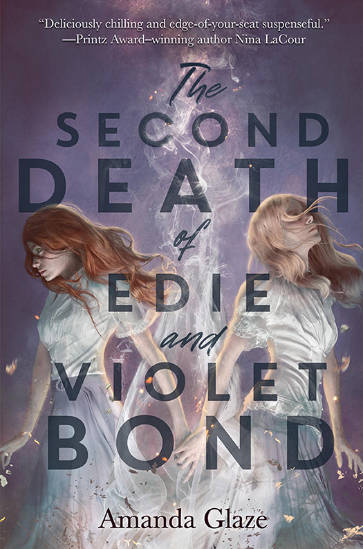 The Second Death Of Edie And Violet Bond Amanda Glaze